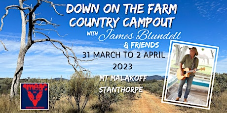 Down On the Farm Country Campout with James Blundell & Friends