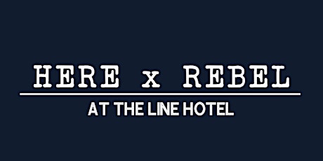HERE x REBEL CHEESE & The Line Hotel Cheese Tasting