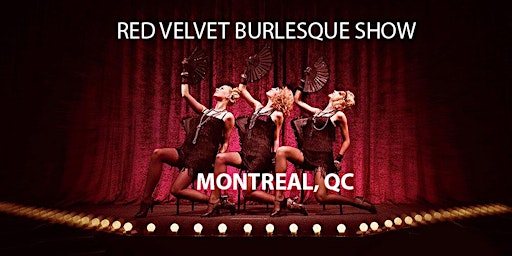 Imagem principal do evento Red Velvet Burlesque Show Montreal's #1 Variety & Cabaret Show in Montreal