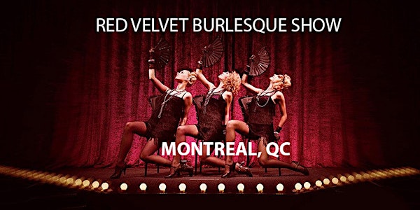 Red Velvet Burlesque Show Montreal's #1 Variety & Cabaret Show in Montreal