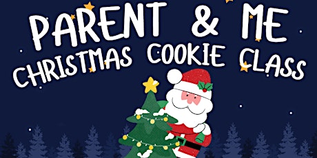 Parent & Me Christmas Cookie Class