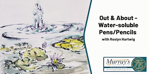 Water-Soluble Pens / Out & About with Roslyn Hartwig (1 Day)