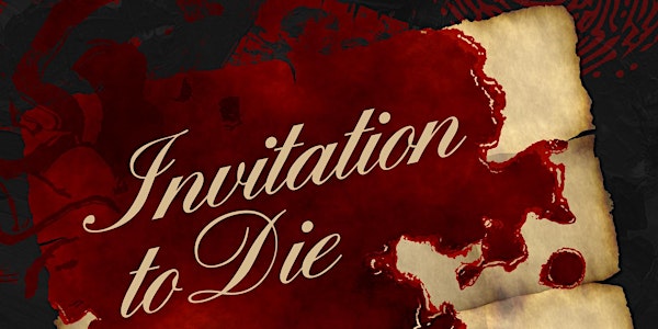 An Invitation to Die  a Murder Mystery Dinner
