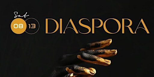 DIASPORA | YAS SATURDAY 8/13/22