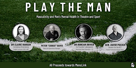 PLAY THE MAN:  Masculinity and Men’s Mental Health in Theatre and Sport