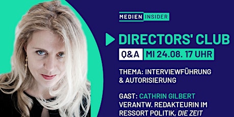 Directors' Club: Q&A mit Cathrin Gilbert (Zeit)