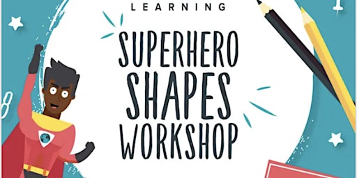 Superhero Shapes Workshop - Ages 4-6