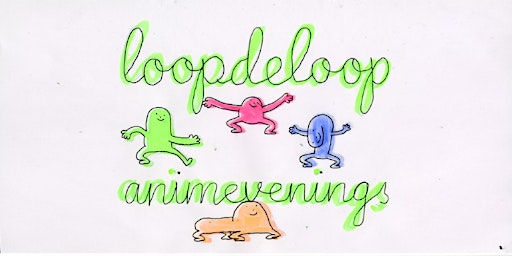 Copy of Loopdeloop Animevening!