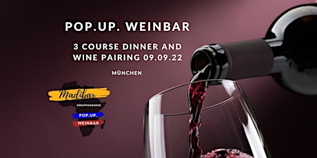 3-course Dinner with wine pairing 09.09.22 | Madibar Pop Up Weinbar