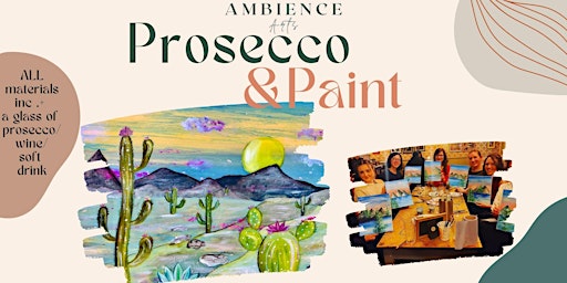 Prosecco and Paint- Cactus Dessert Dream Scene