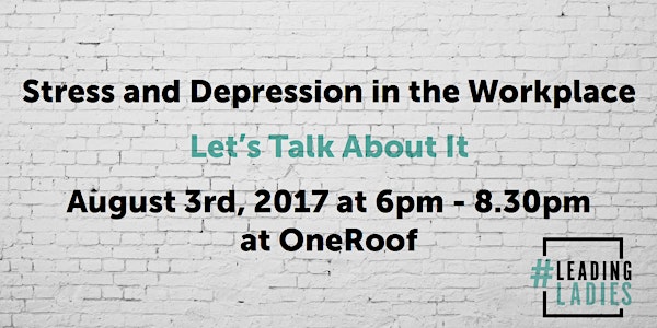 Stress and Depression in the Workplace: Let's Talk About It