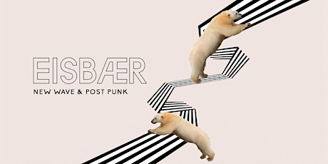 E I S B Æ R Köln – New Wave & Post-Punk
