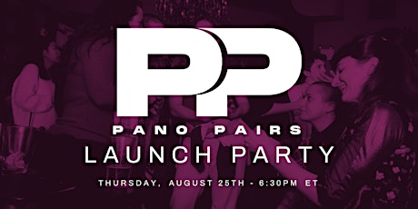 Pano Pairs Launch Party