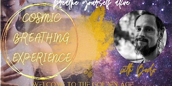 Cosmic Breathing Experience - Breath yourself alive