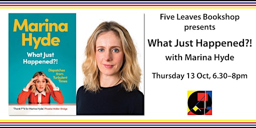 What Just Happened?! with Marina Hyde