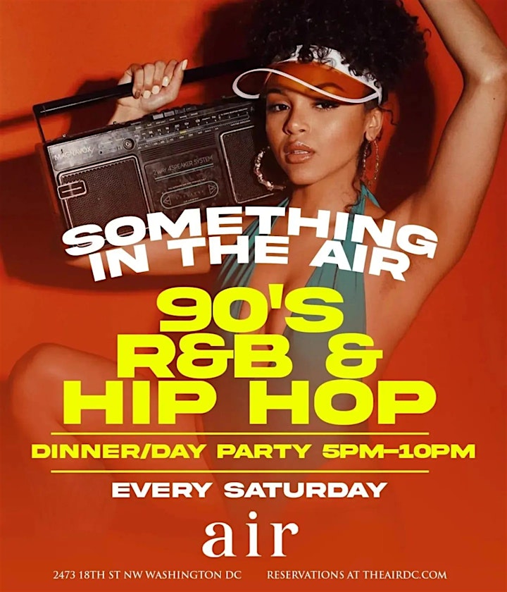 Something in the AIR | 90s R&B & Hiphop  Saturday Dinner + Day Party image