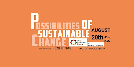 Possibilities Of Sustainable Change Exhibition