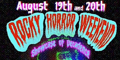 rocky horror weekend: showcase of decadence