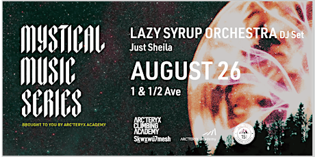 Lazy Syrup Orchestra - Just Sheila - Arc'teryx Academy Afterparty - Aug 26
