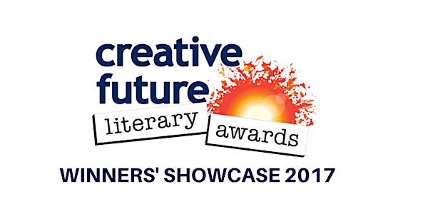 Creative Future Literary Awards - Winners' Showcase 2017