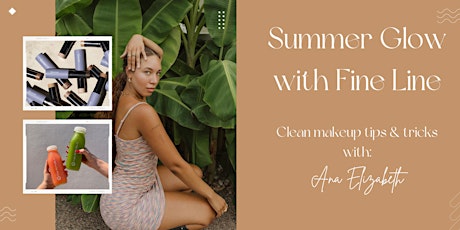Summer Glow with Fine Line and Ana Elizabeth