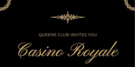 Casino Royale Hosted by Queens Club