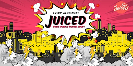 Juiced - Your Weekly School Night  primary image
