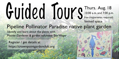 Garden Tours at Pipeline Pollinator Paradise, Hamilton. Thurs. Aug. 18
