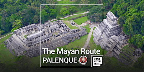 The Mayan Route - Palenque