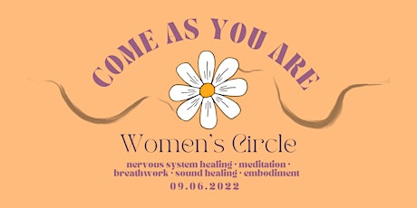 Come As You Are ~ Women's Circle ~ The Journey to "NO"