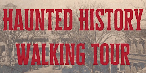 Haunted History Walking Tour I
