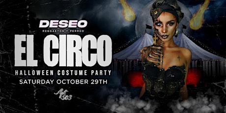 Deseo presents El Circo "Halloween Party'