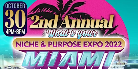 2nd Annual What's Your Niche & Purpose Expo