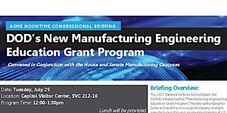 Congressional Briefing on the DOD’s Manufacturing Engineering Education Grant Program primary image