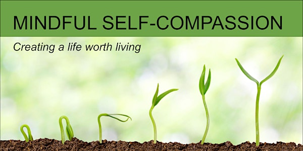 Mindful Self-Compassion,  Oct 23 - Dec 11