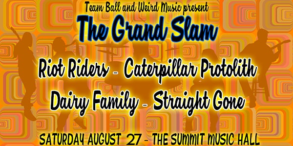 THE GRAND SLAM at The Summit Music Hall - Saturday August 27