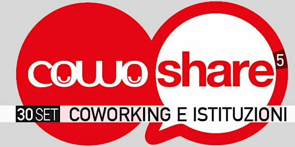 COWORKING E ISTITUZIONI - Evento CowoShare5