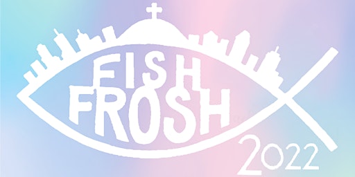 McGill Fish Frosh 2022