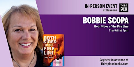 Bobbie Scopa presents 'Both Sides of the Fire Line'