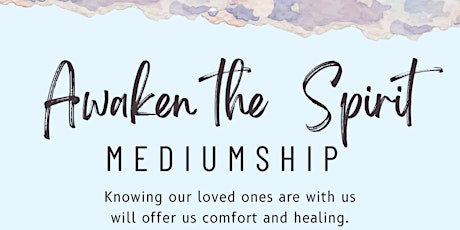 Awaken The Spirit: Mediumship