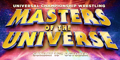 Universal Championship Wrestling presents: Masters of the Universe