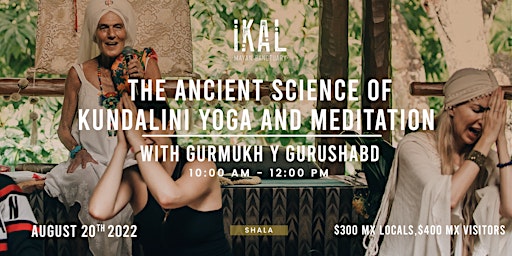 The Ancient Science of Kundalini Yoga & Meditation with Gurmukh y Gurushabd