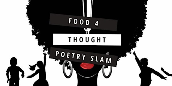 Second Annual Food 4 Thought Poetry Slam