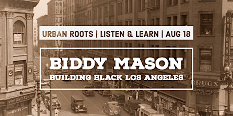 Urban Roots Listen & Learn: Biddy Mason & Black L.A.