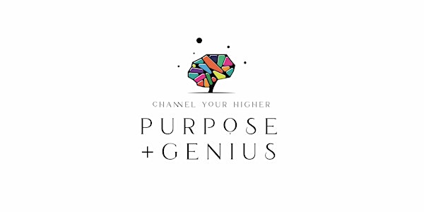 Activate your Higher Purpose + Genius