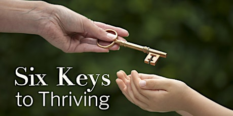 Six Keys to Thriving (1-day training) Thursday, August 24, Fairmont, WV primary image