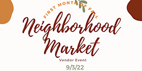 Neighborhood Market: First month of fall