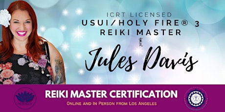 Usui/Holy Fire® 3 Reiki Master Certification - with Jules Davis