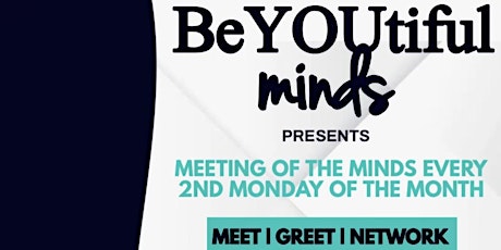 BeYOUtiful Minds Presents Meeting of The Minds