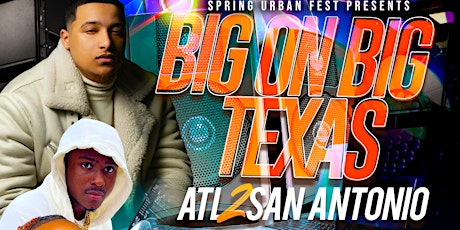 W4E3:  BIG ON BIG TEXAS TOUR: ATL TO SAN ANTONIO